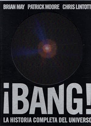Imagen del vendedor de Bang! La historia completa del universo . a la venta por Librera Astarloa
