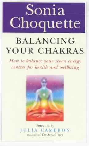 Bild des Verkufers fr Balancing Your Chakras: How to Balance Your Seven Energy Centres for Health and Wellbeing zum Verkauf von WeBuyBooks