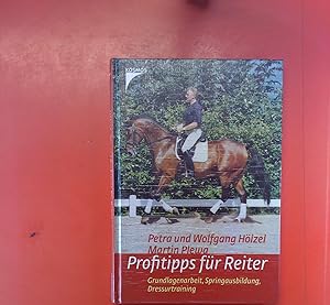 Seller image for Profitipps fr Reiter. Grundlagenarbeit, Springausbildung, Dressurtraining. ZWEITE erweiterte Auflage for sale by biblion2