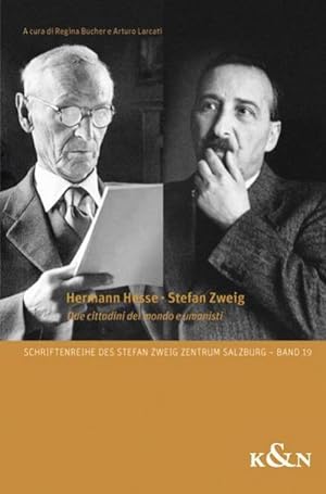 Bild des Verkufers fr Hermann Hesse Stefan Zweig : Due cittadini del mondo e umanisti zum Verkauf von AHA-BUCH GmbH
