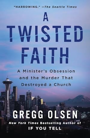 Seller image for Twisted Faith : A Minister's Obsession and the Murder That Destroyed a Church for sale by GreatBookPrices