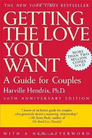 Image du vendeur pour Getting the Love You Want: A Guide for Couples, 20th Anniversary Edition mis en vente par WeBuyBooks