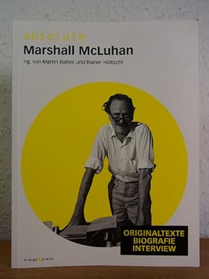 Seller image for Absolute Marshall McLuhan. Originaltexte, Biografie, Interview for sale by Antiquariat Weber