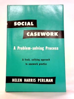 Imagen del vendedor de Social Casework: A Problem-Solving Process a la venta por World of Rare Books