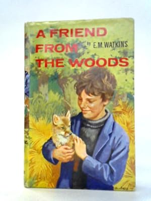 Bild des Verkufers fr A Friend from the Woods zum Verkauf von World of Rare Books