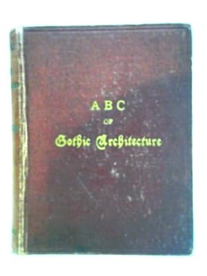 Image du vendeur pour ABC of Gothic Architecture mis en vente par World of Rare Books