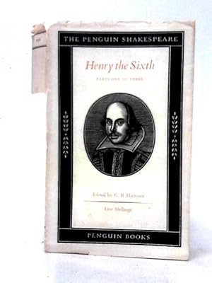 Bild des Verkufers fr The Three Parts Of Henry The Sixth (Penguin Shakespeare Series) zum Verkauf von World of Rare Books