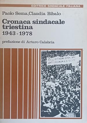 Cronaca sindacale triestina 1943-1978.