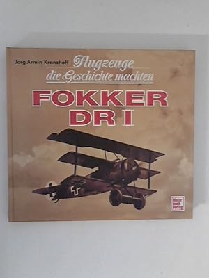 Seller image for Flugzeuge die Geschichte machten: Fokker DR I for sale by ANTIQUARIAT FRDEBUCH Inh.Michael Simon