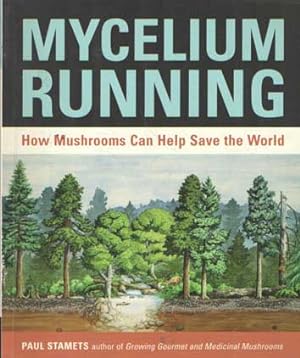 Seller image for Mycelium Running: How Mushrooms Can Help Save the World for sale by Bij tij en ontij ...