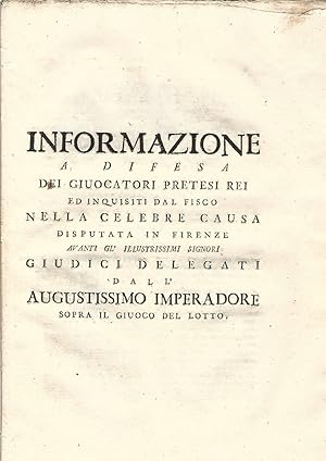 Informazione a difesa dei giuocatori pretesi rei ed inquisiti dal fisco nella celebre causa dispu...