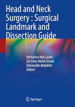 Seller image for Head and Neck Surgery : Surgical Landmark and Dissection Guide for sale by BuchWeltWeit Ludwig Meier e.K.