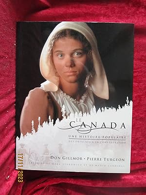 Image du vendeur pour LE CANADA , UNE HISTOIRE POPULAIRE des ORIGINES  la CONFDRATION mis en vente par LA FRANCE GALANTE