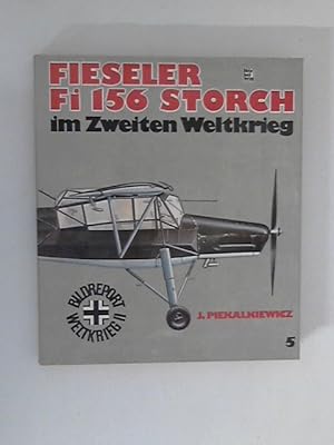 Fieseler Fi 156 Storch im Zweiten Weltkrieg. Janusz Piekalkiewicz / Bildreport Weltkrieg II [zwei...