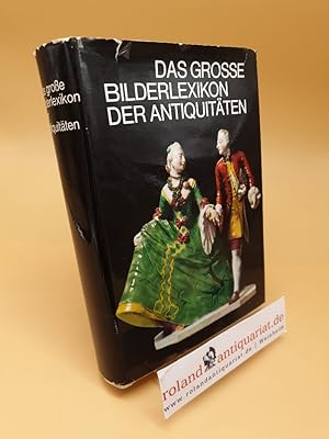 Bild des Verkufers fr Das grosse Bilderlexikon der Antiquitten zum Verkauf von Roland Antiquariat UG haftungsbeschrnkt