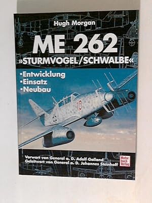 Bild des Verkufers fr Me 262 - "Sturmvogel, Schwalbe": Entwicklung - Einsatz - Neubau zum Verkauf von ANTIQUARIAT FRDEBUCH Inh.Michael Simon