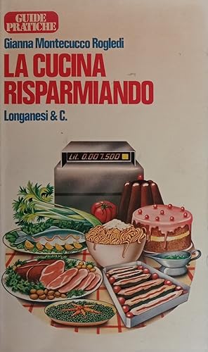 Seller image for La cucina risparmiando. for sale by Libreria Antiquaria Palatina