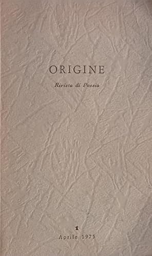 Origine. Rivista di poesia. 1. Aprile 1975. Direttore Franco Prete.