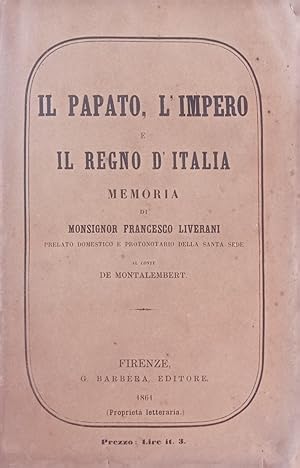 Il papato, l'impero e il regno d'Italia. Memoria al conte De Montalembert.