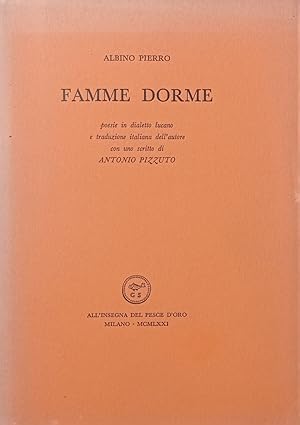 Famme dorme. Poesie in dialetto lucano e traduzione italiana dell'autore con uno scritto di Anton...