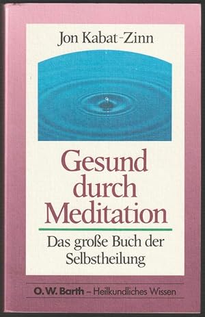 Gesund durch Meditation. Das große Buch der Selbstheilung.