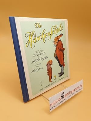 Seller image for Die Hschenschule ; Ein lustiges Bilderbuch von Fritz Koch-Gotha und Albert Sixtus for sale by Roland Antiquariat UG haftungsbeschrnkt