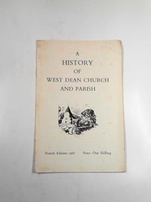 Imagen del vendedor de A history of West Dean Church and Parish a la venta por Cotswold Internet Books