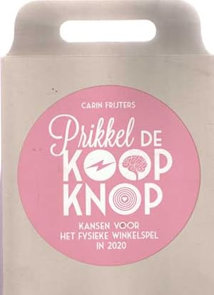 Prikkel de koopknop. Kansen voor het fysieke winkelspel in 2020