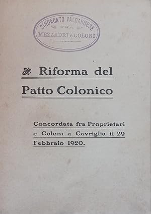 Riforma del Patto Colonico. Concordata fra proprietari e coloni a Cavriglia il 29 febbraio 1920.