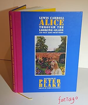 Seller image for Alice: Through the Looking-Glass: And What Alice Found There. INSCRIBED,SIGNED AND DATED in year of publication, by Peter Blake. for sale by FARRAGO