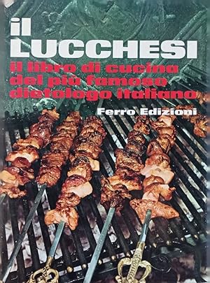 Il Lucchesi il primo libro di cucina del più famoso dietologo italiano.