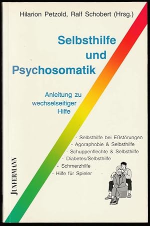 Selbsthilfe und Psychosomatik. Anleitung zu wechselseitiger Hilfe Selbsthilfe bei Eßstörungen, Ag...