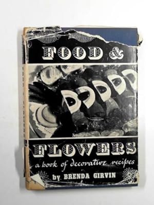 Imagen del vendedor de Food & flowers: a book of decorative recipes a la venta por Cotswold Internet Books