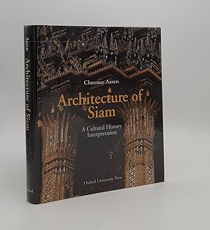 Seller image for ARCHITECTURE OF SIAM A Cultural History Interpretation for sale by Rothwell & Dunworth (ABA, ILAB)