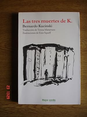 Bild des Verkufers fr Las tres muertes de K. zum Verkauf von Librera Mareiro