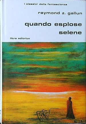Bild des Verkufers fr Quando esplose Selene zum Verkauf von Librodifaccia