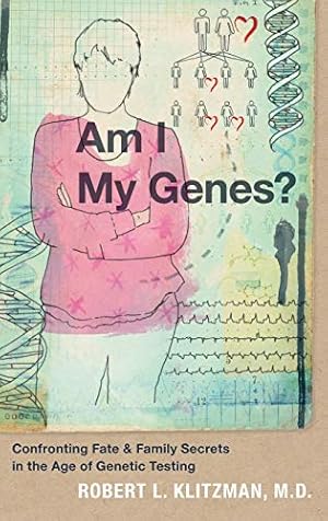 Bild des Verkufers fr Am I My Genes?: Confronting Fate and Family Secrets in the Age of Genetic Testing [Hardcover ] zum Verkauf von booksXpress