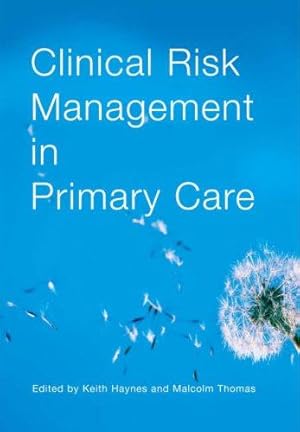 Seller image for Clinical Risk Management in Primary Care for sale by WeBuyBooks