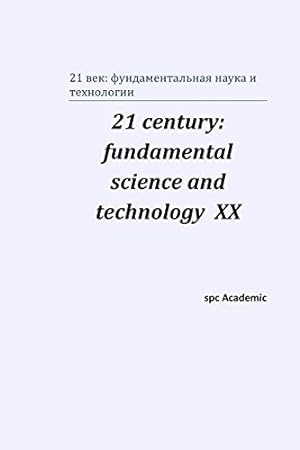 Seller image for 21 century: fundamental science and technology XX (Russian Edition) [Soft Cover ] for sale by booksXpress