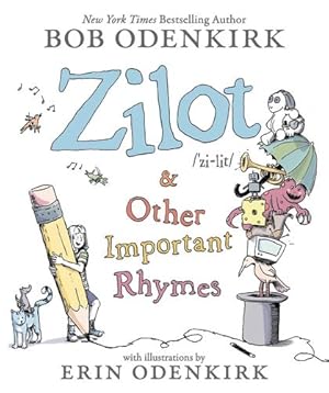 Immagine del venditore per Zilot & Other Important Rhymes by Odenkirk, Bob [Hardcover ] venduto da booksXpress