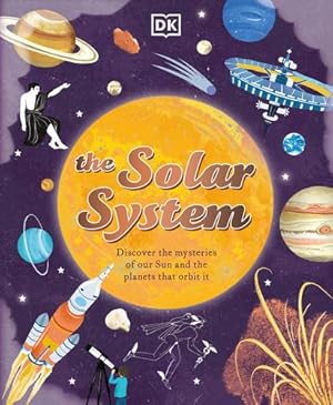 Seller image for The Solar System: Discover the Mysteries of Our Sun and the Planets that Orbit It (Space Explorers) by Allan, Sophie [Hardcover ] for sale by booksXpress