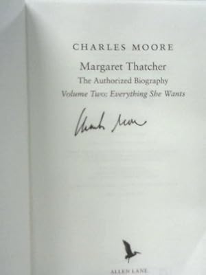 Seller image for Margaret Thatcher: The Authorized Biography, Volume Two: Everything She Wants for sale by World of Rare Books