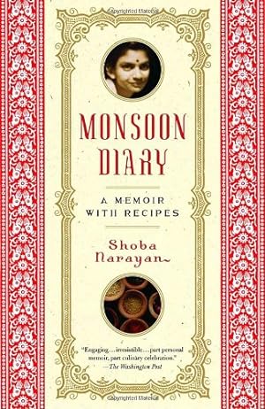 Immagine del venditore per Monsoon Diary: A Memoir with Recipes by Narayan, Shoba [Paperback ] venduto da booksXpress