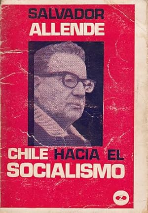 Seller image for CHILE, HACIA EL SOCIALISMO for sale by Librera Vobiscum