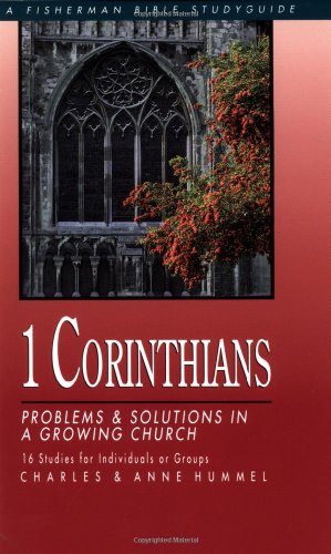 Bild des Verkufers fr 1 Corinthians: Problems and Solutions in a Growing Church (Fisherman Bible Studyguide Series) by Hummel, Charles, Hummel, Ann [Paperback ] zum Verkauf von booksXpress