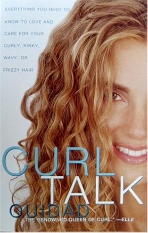 Seller image for Curl Talk: Everything You Need to Know to Love and Care for Your Curly, Kinky, Wavy, or Frizzy Hair by Ouidad [Paperback ] for sale by booksXpress