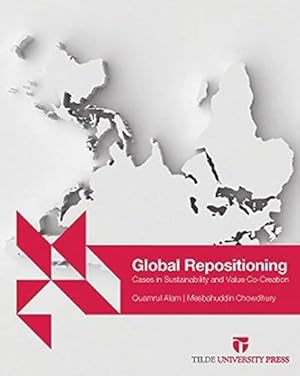 Imagen del vendedor de Global Repositioning: Sustainability and Value Co-Creation [Soft Cover ] a la venta por booksXpress