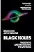 Seller image for Black Holes: The Key to Understanding the Universe [Soft Cover ] for sale by booksXpress