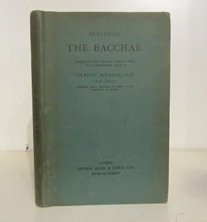 Seller image for The Bacchae of Euripides, translated into English Rhyming Verse with Explanatory Notes for sale by BRIMSTONES