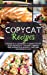 Seller image for Copycat Recipes: 2 BOOKS IN 1: Cookbook to Make Step by Step Recipes of the Most Famous Restaurants in an Easy, Fast and Inexpensive Way [Hardcover ] for sale by booksXpress